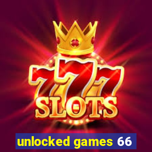 unlocked games 66